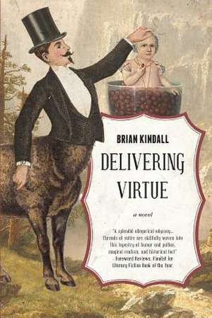 Delivering Virtue de Brian Kindall