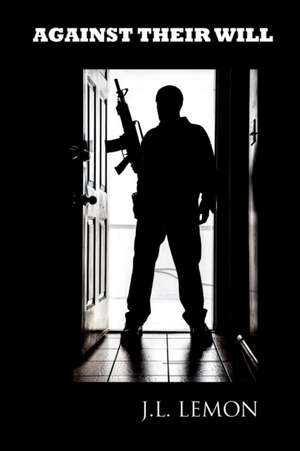 Against Their Will de J. L. Lemon