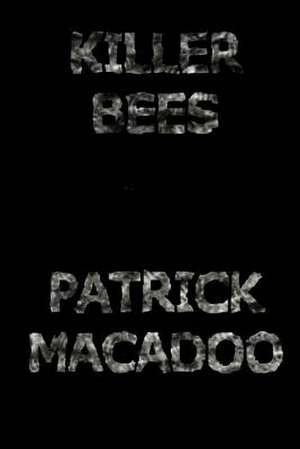 Killer Bees de Patrick Macadoo