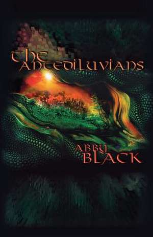 The Antediluvians de Abby N. Black