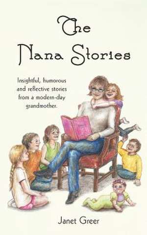 The Nana Stories de Janet Greer