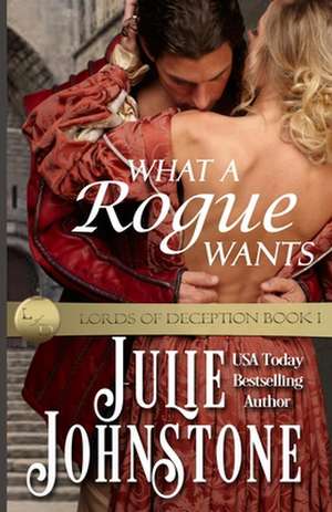 What a Rogue Wants de Julie Johnstone