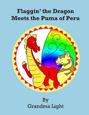 Flaggin' the Dragon Meets the Puma of Peru de Grandma Light