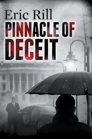 Pinnacle of Deceit de Eric Rill