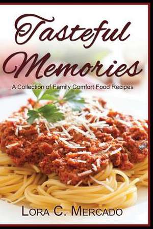 Tasteful Memories de Lora C. Mercado