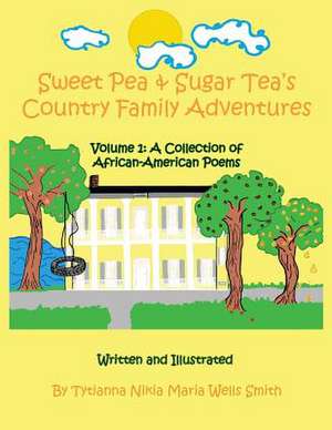 Sweet Pea & Sugar Tea's Country Family Adventures