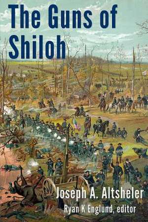 The Guns of Shiloh de Joseph a. Altsheler