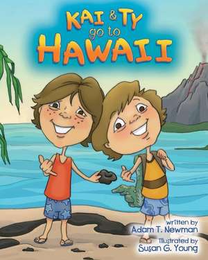 Kai and Ty Go To Hawaii de Adam T. Newman