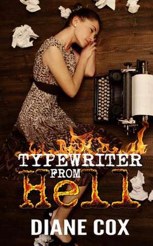 Typewriter from Hell de Diane Cox