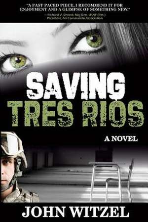 Saving Tres Rios de John Witzel