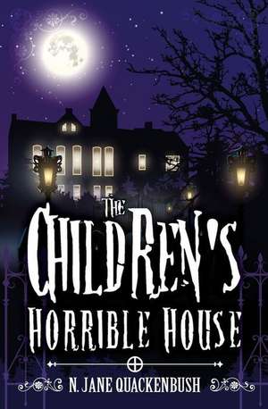 The Children's Horrible House