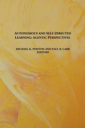 Autonomous and Self-Directed Learning de Michael K. Ponton