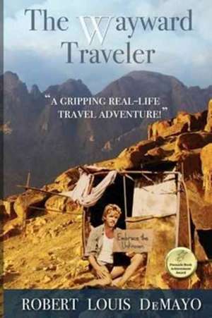 The Wayward Traveler de Robert Louis Demayo