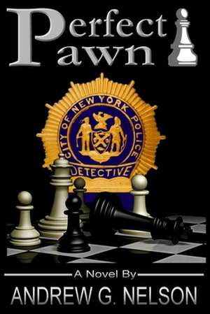 Perfect Pawn de Andrew G. Nelson