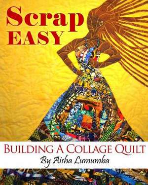 Scrap Easy de Aisha Lumumba