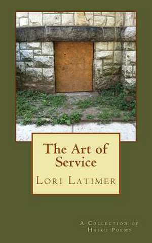 The Art of Service de Lori Latimer