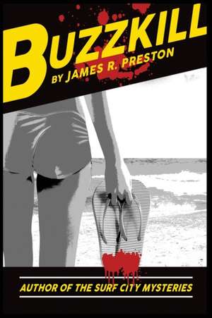 Buzzkill de James R. Preston