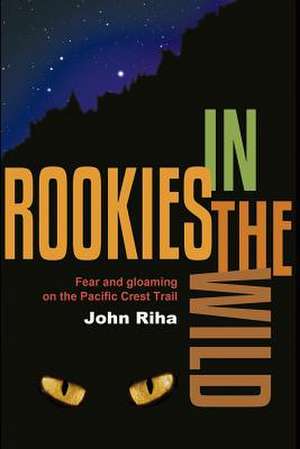 Rookies in the Wild de John Riha