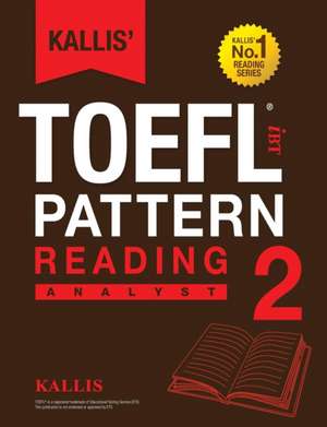 Kallis' TOEFL Ibt Pattern Reading 2 de Kallis