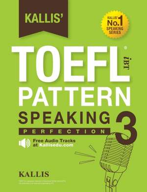 Kallis' TOEFL Ibt Pattern Speaking 3 de Kallis