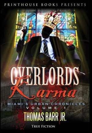 Overlords Karma; Miami's Urban Chronicles; Volume 1 de Thomas Barr