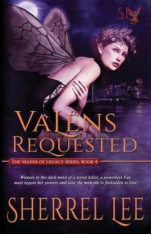 Valens Requested, Book 4 de Sherrel Lee