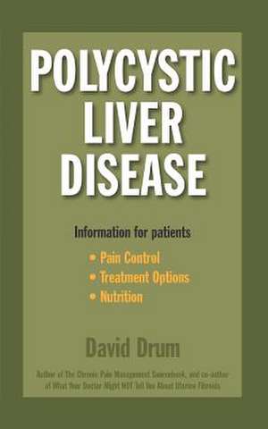 Polycystic Liver Disease de David Drum