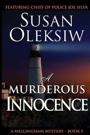 A Murderous Innocence de Susan Oleksiw