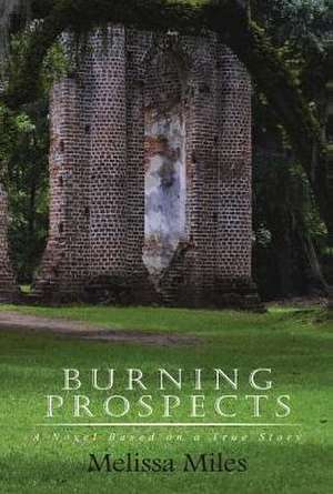 Burning Prospects de Melissa Miles