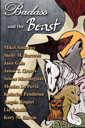 Badass and the Beast de Kory M. Shrum