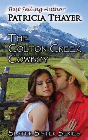 The Colton Creek Cowboy de Patricia Thayer