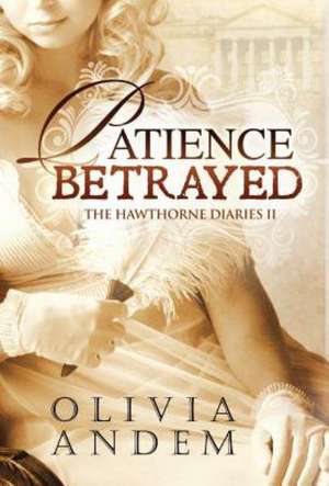 Patience Betrayed de Olivia M. Andem