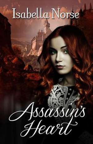 Assassin's Heart de Isabella Norse