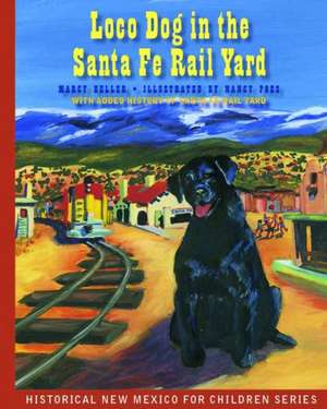 Loco Dog in the Santa Fe Rail Yard de Marcy Heller