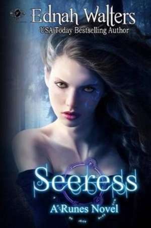 Seeress: A Runes Book de Ednah Walters