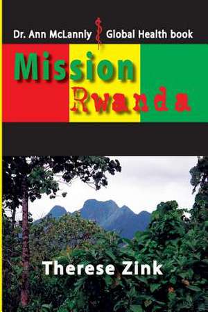 Mission Rwanda de Therese Zink