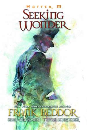 Hatter M: Seeking Wonder de Frank Beddor