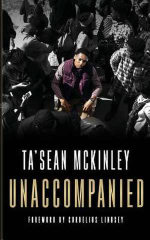 Unaccompanied de Ta'sean McKinley