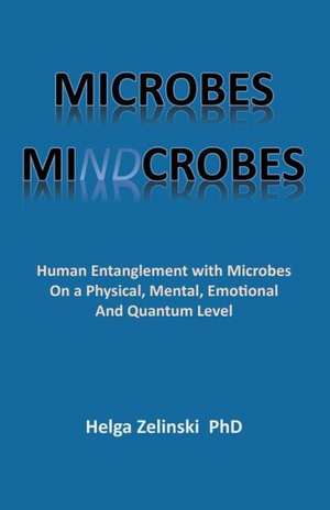 Microbes Mindcrobes de Helga Zelinski