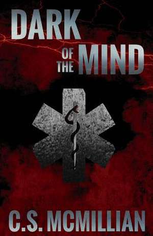 Dark of the Mind de C. S. McMillian