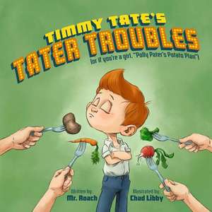 Timmy Tate's Tater Troubles