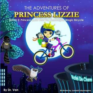 Princess Lizzie and the Sabotaged Magic Bicycle de Dr Van