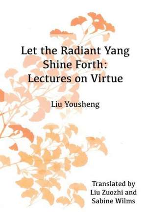 Let the Radiant Yang Shine Forth de Liu Zuozhi