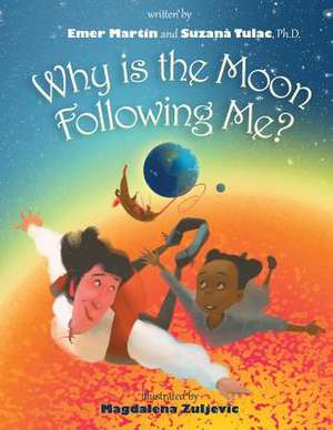 Why Is the Moon Following Me? de Emer Catherine Martin