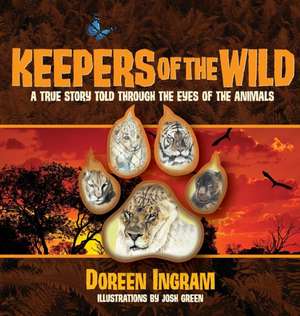 Keepers of the Wild de Doreen Ingram