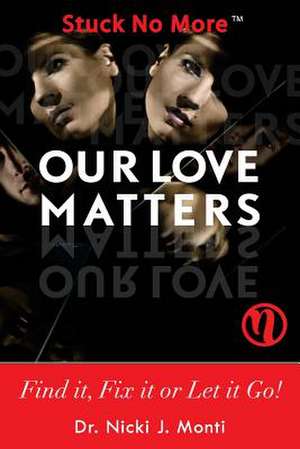 Our Love Matters de Nicki J. Monti