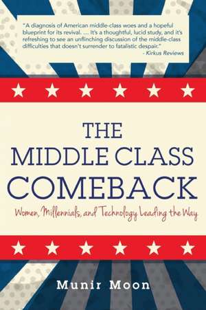 The Middle Class Comeback de Munir Moon