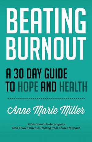 Beating Burnout de Miller, Anne Marie