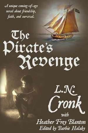 The Pirate's Revenge: A Companion Novel to the Chop, Chop Series de L. N. Cronk