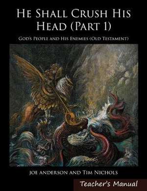 He Shall Crush His Head de Joseph E. Anderson